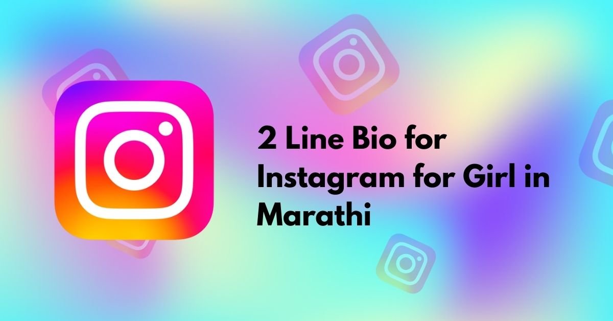 2 Line Bio for Instagram for Girl in Marathi