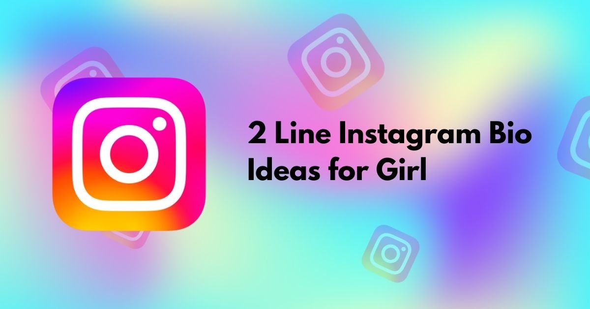 2 Line Instagram Bio Ideas for Girl