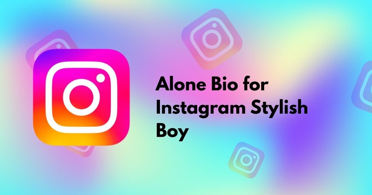 Alone Bio for Instagram Stylish Boy