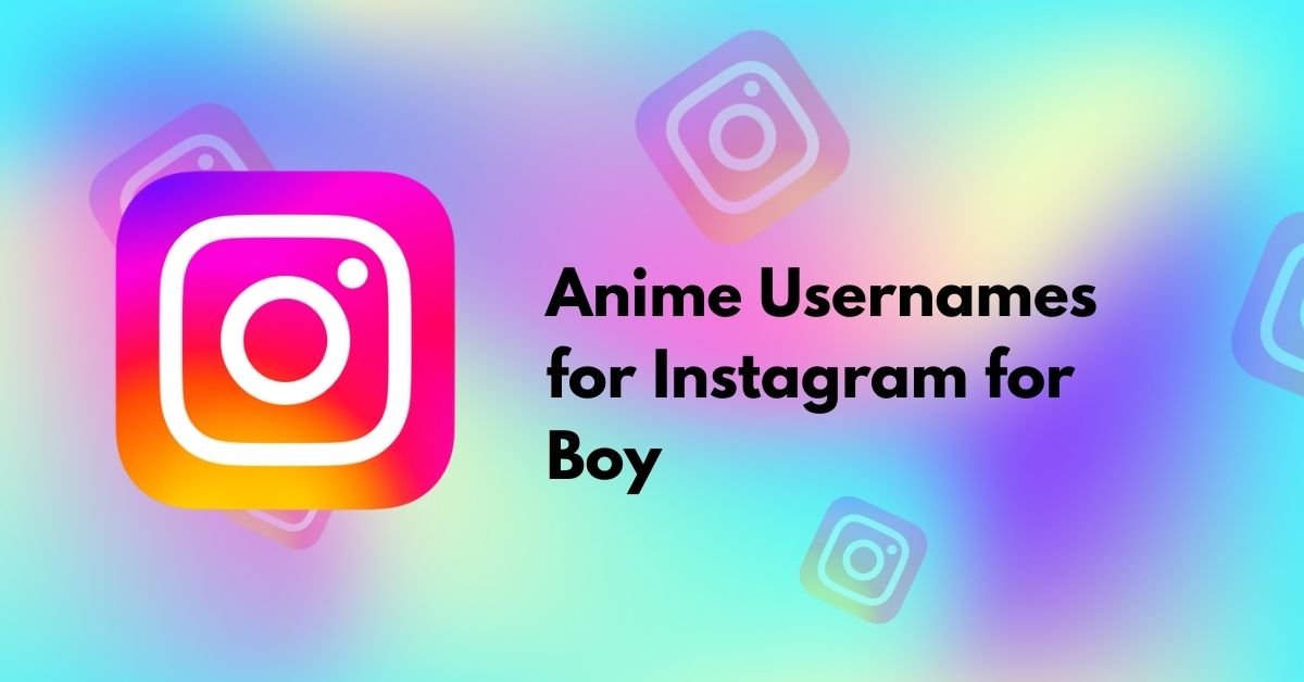 Anime Usernames for Instagram for Boy