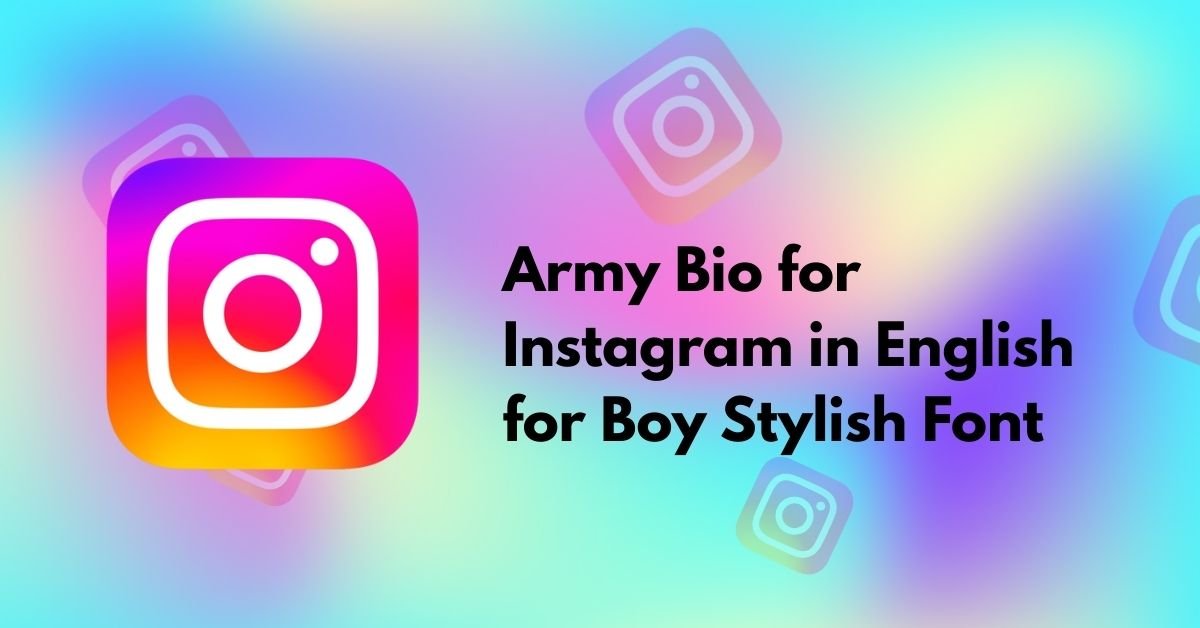 Army Bio for Instagram in English for Boy Stylish Font