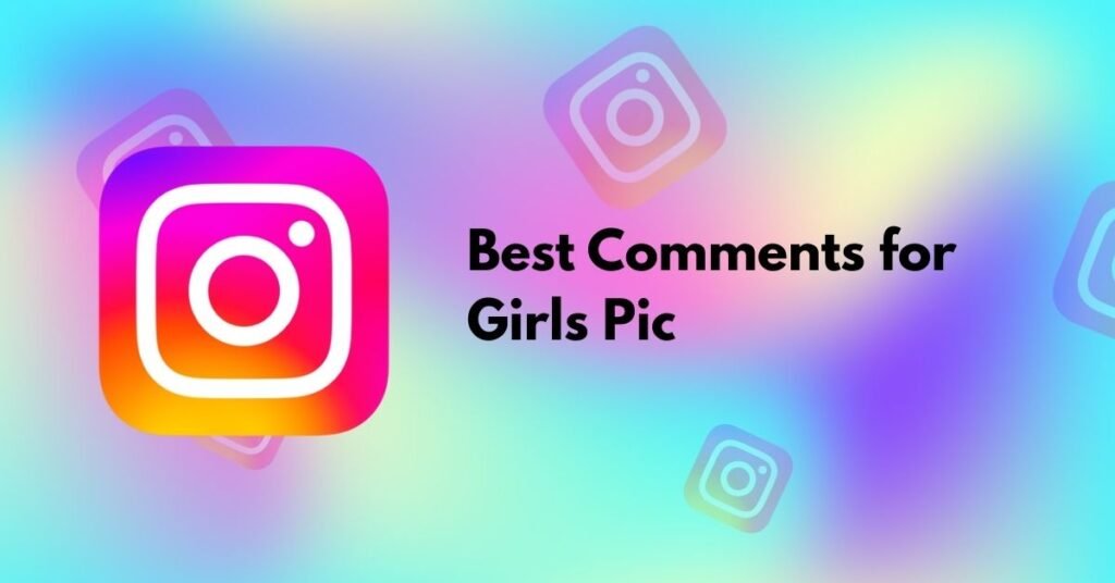 Best Comments for Girls Pic
