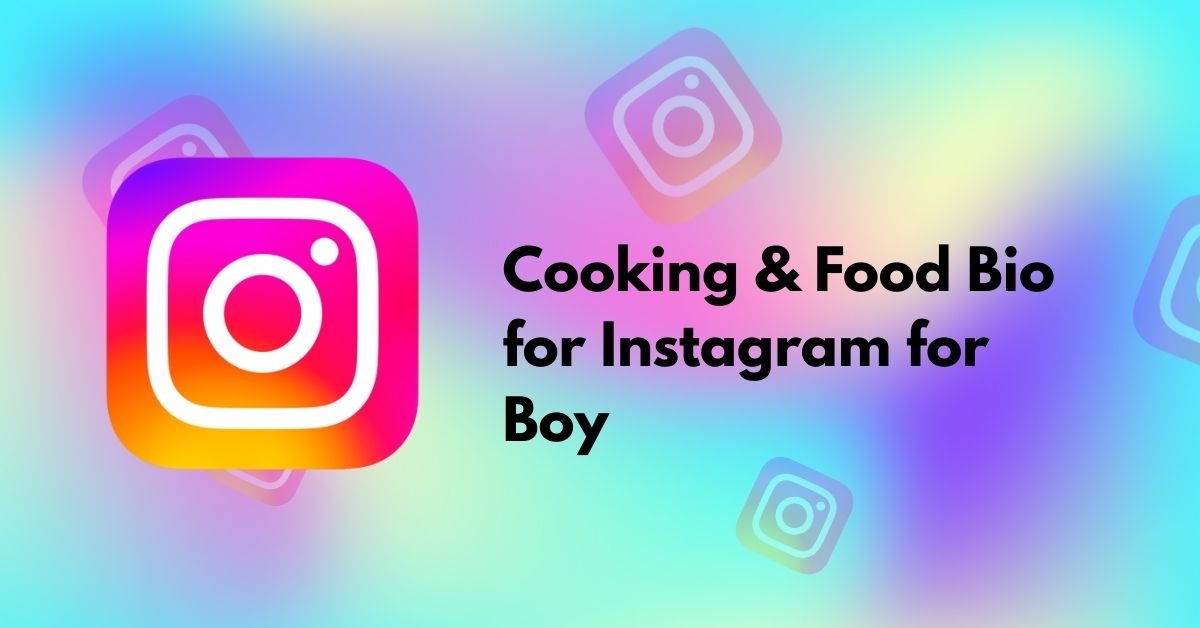Cooking & Food Bio for Instagram for Boy