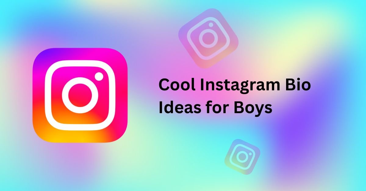 Cool Instagram Bio Ideas for Boys