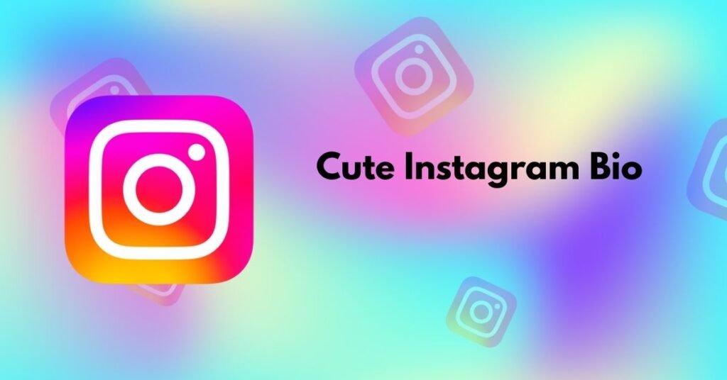 Cute Instagram Bio