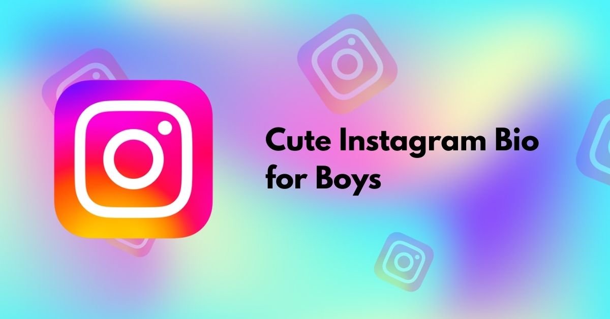 Cute Instagram Bio for Boys