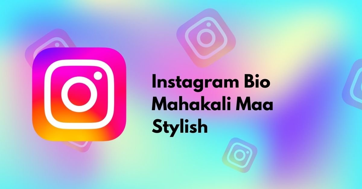 Instagram Bio Mahakali Maa Stylish