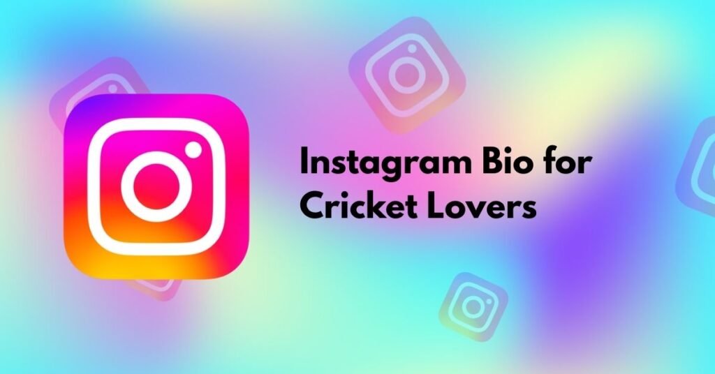 Instagram Bio for Cricket Lovers