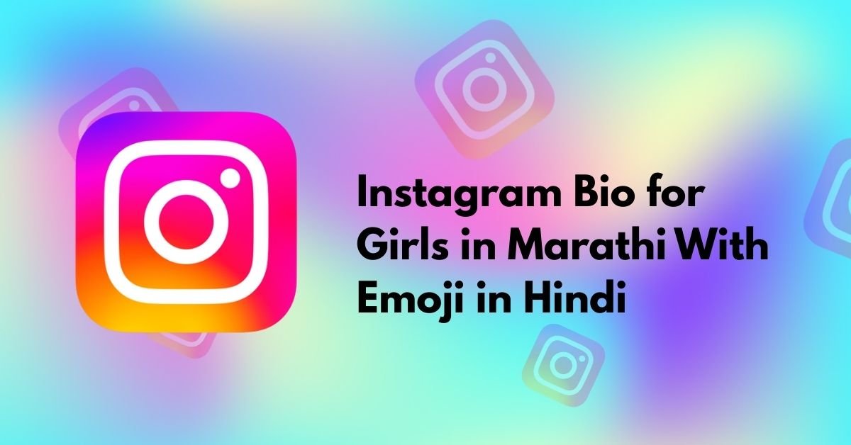 Instagram Bio for Girls in Marathi With Emoji in Hindi