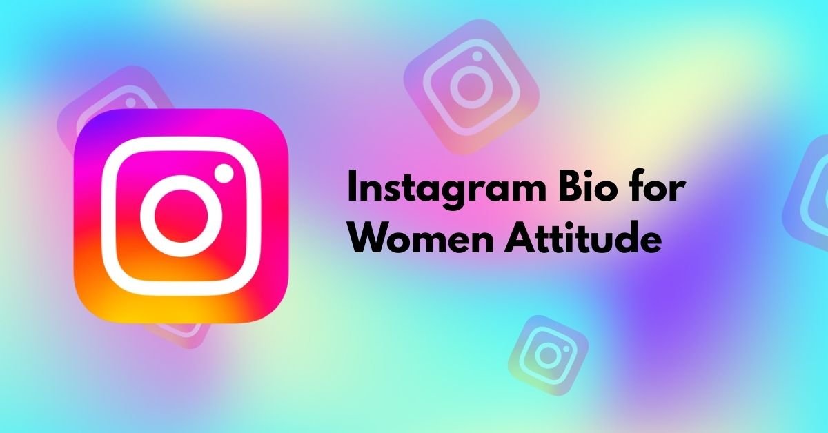 Instagram Bio for Women Attitude