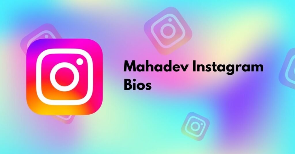 Mahadev Instagram Bios