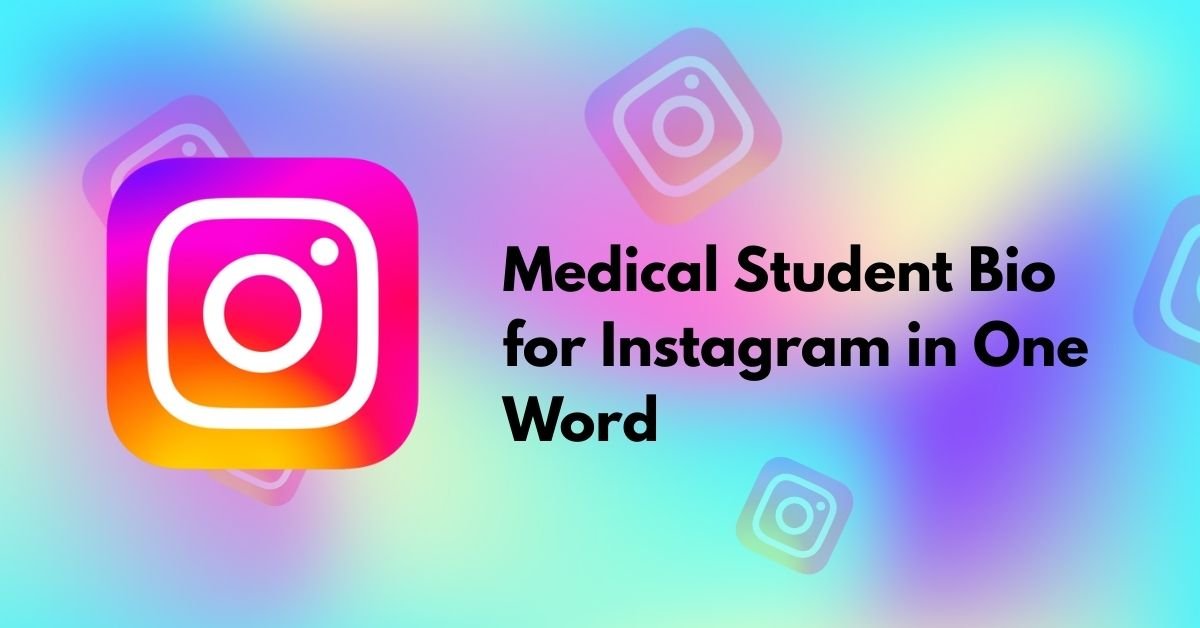 Medical Student Bio for Instagram in One Word