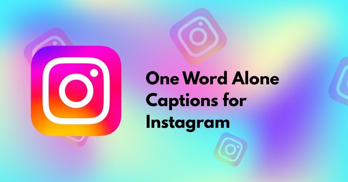 One Word Alone Captions for Instagram