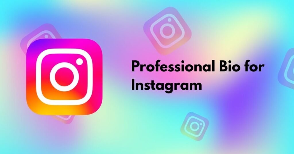 Professional Bio for Instagram