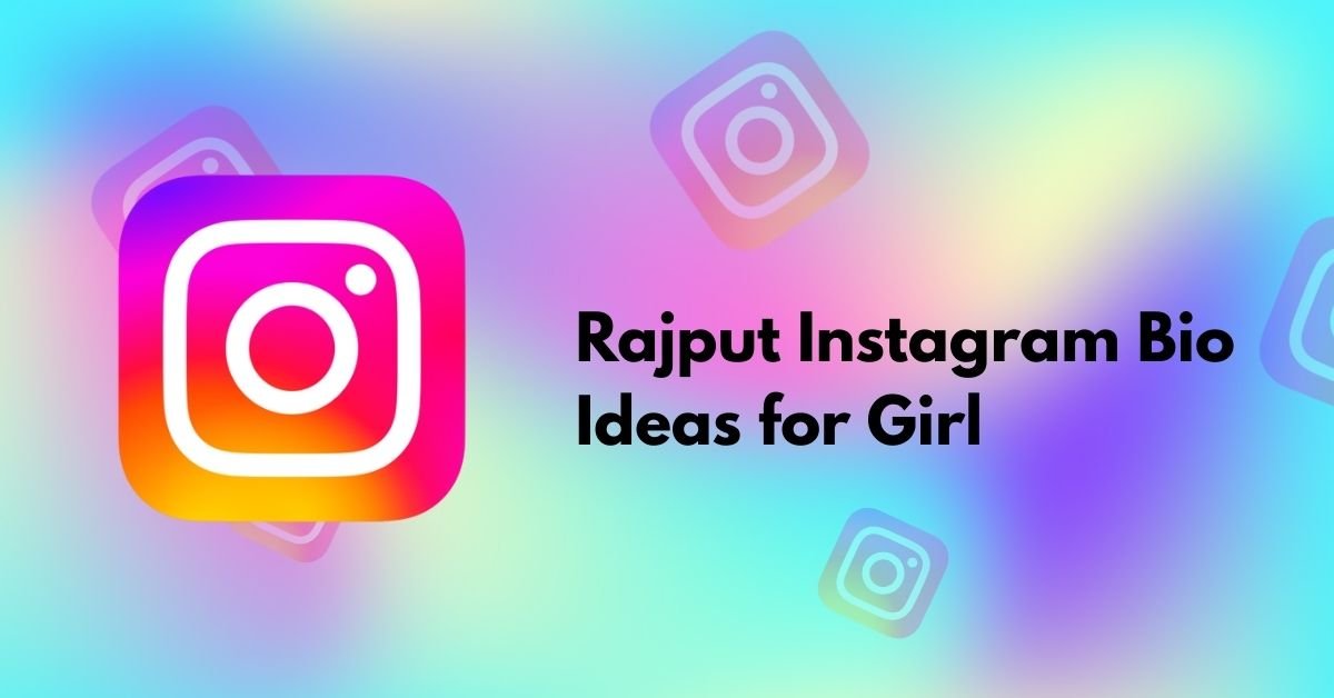 Rajput Instagram Bio Ideas for Girl