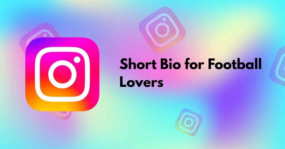 Short Bio for Football Lovers