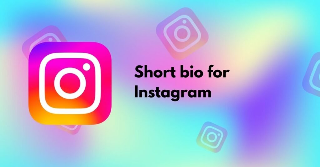 Short bio for Instagram