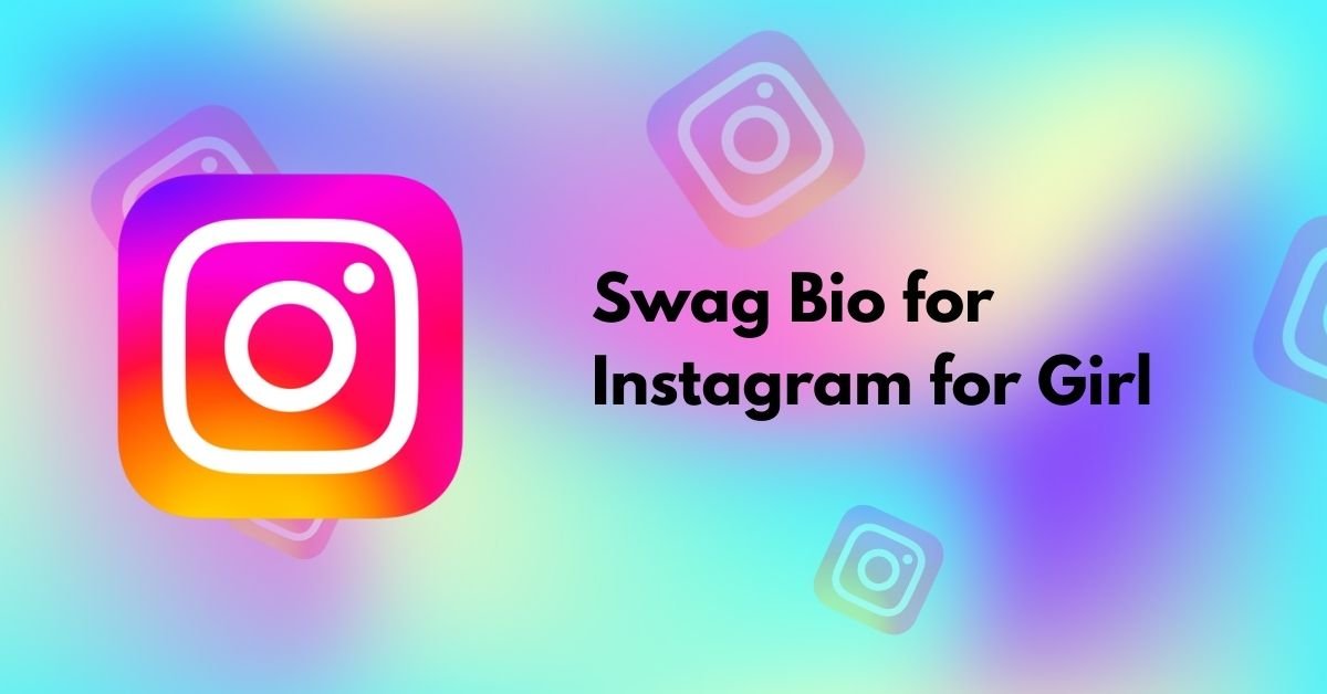 Swag Bio for Instagram for Girl